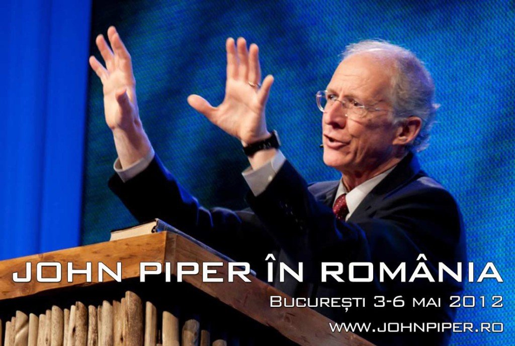 John Piper vine la Bucuresti